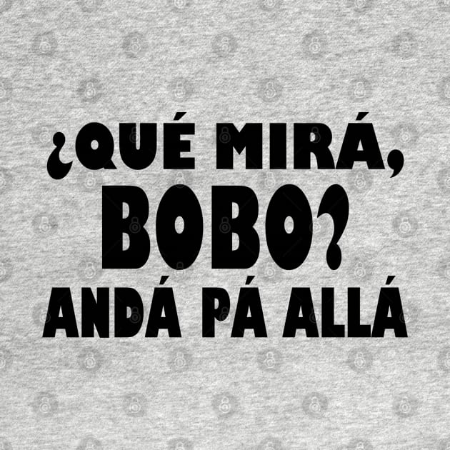 Qué Miras Bobo - Qué Mira Bobo by S-Log